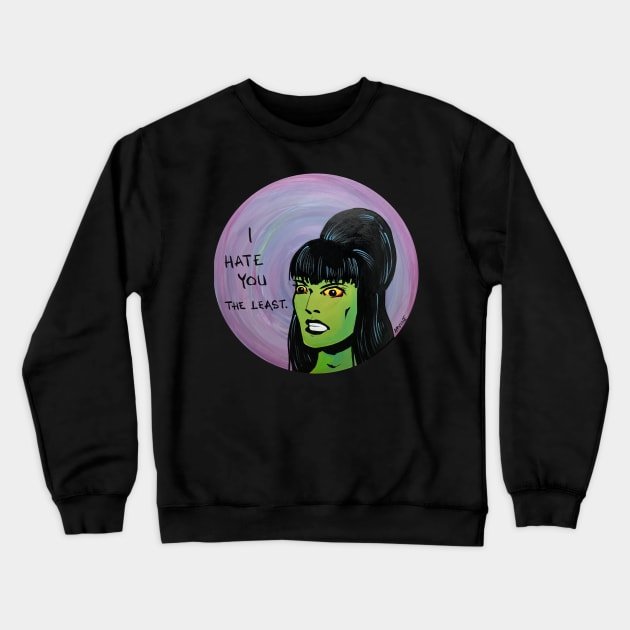 I Hate You... the Least Crewneck Sweatshirt by GnarledBranch